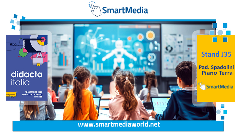 Didacta Firenze 2025 - Smartmedia Stand J35, Fortezza da Basso, Padiglione Spadolini 